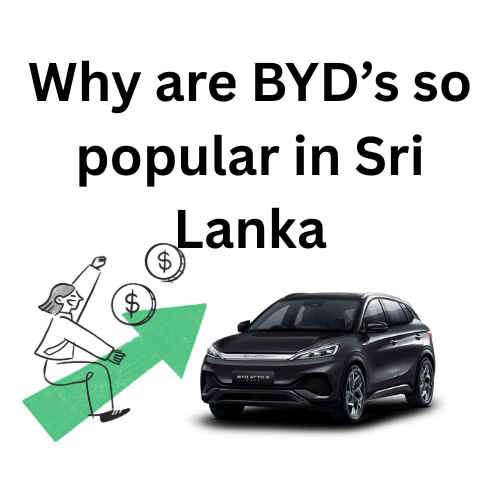 Why are BYD’s so popular in Sri Lanka